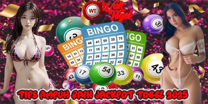 WAKTOGEL – Tips Ampuh Raih Jackpot Togel 2025