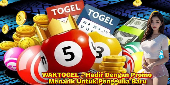 WAKTOGEL - Hadir Dengan Promo Menarik Untuk Pengguna Baru
